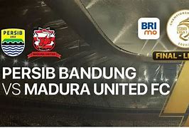 Persib Vs Madura Hari Ini Live